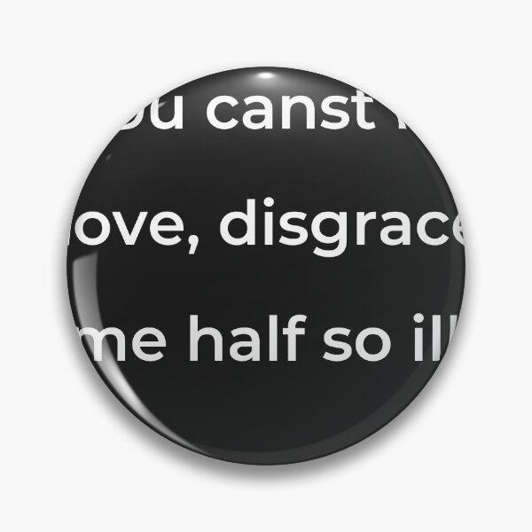 Item preview, “Thou canst not, love, disgrace me half so ill,” - print white designed and sold by ariksworld.