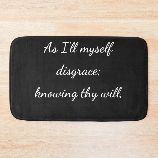 Item preview, “As I’ll myself disgrace; knowing thy will,” - handwriting white designed and sold by ariksworld.