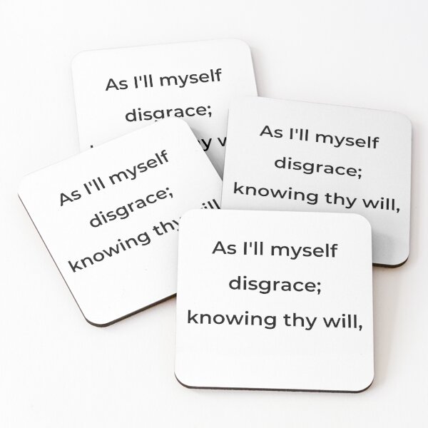 Item preview, “As I’ll myself disgrace; knowing thy will,” - print black designed and sold by ariksworld.
