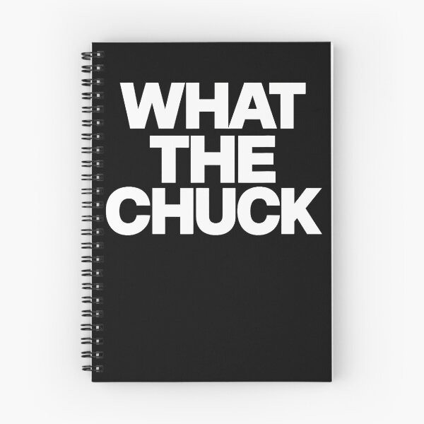 Item preview, What The Chuck Funny Sarcastic Saying Humor designed and sold by PAROSSA.