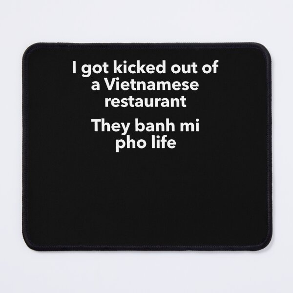Item preview, Vietnamese Food Humor Banh Mi Pho Life designed and sold by PAROSSA.