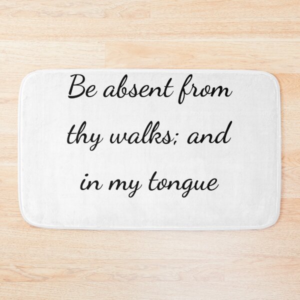 Item preview, “Be absent from thy walks; and in my tongue” - handwriting black designed and sold by ariksworld.