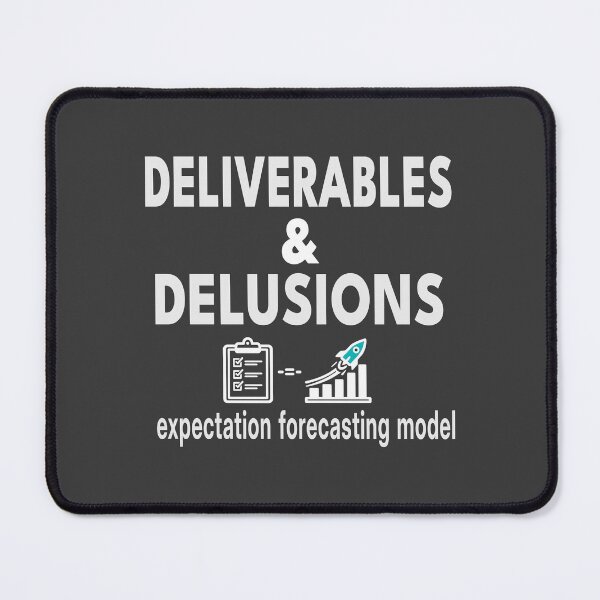 Item preview, Deliverables & Delusions – Expectation Forecasting Model | Funny Corporate Shirt & Mug designed and sold by "Hedek".