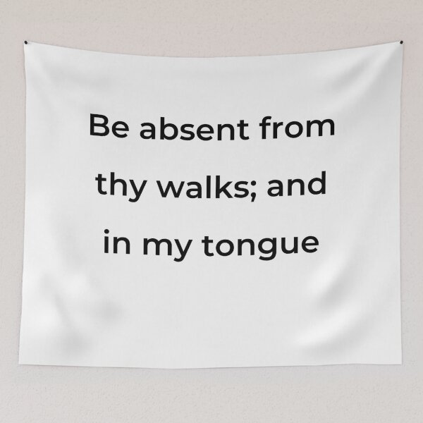 Item preview, “Be absent from thy walks; and in my tongue” - print black designed and sold by ariksworld.