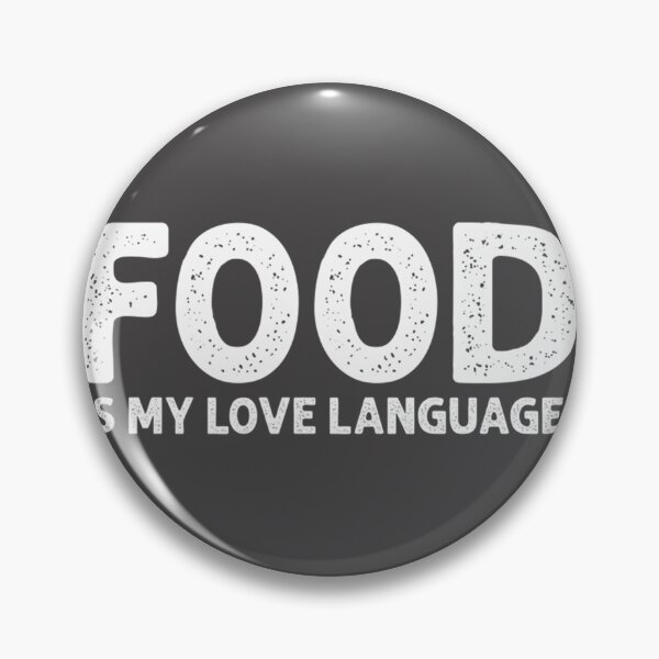 Item preview, Food Is My Love Language Funny Quote Design for Food Lovers designed and sold by NTamilselvan.