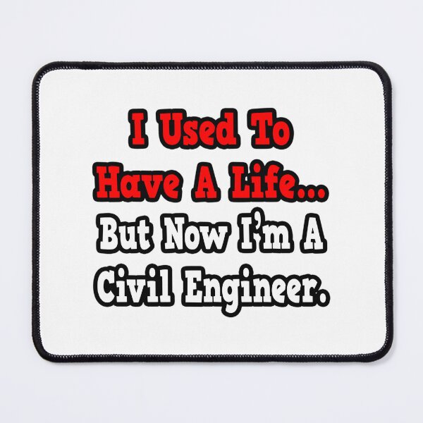 Item preview, I Used To Have A Life Now I'm A Civil Engineer Funny Quote Design designed and sold by YUKAdesign.