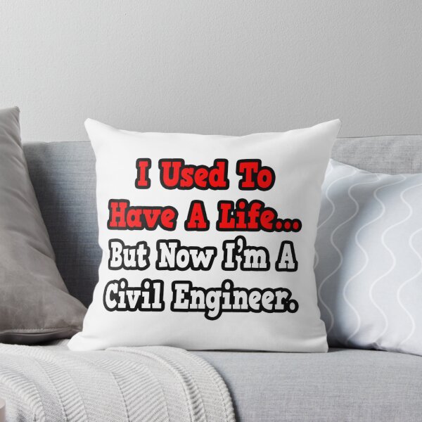 Item preview, I Used To Have A Life Now I'm A Civil Engineer Funny Quote Design designed and sold by YUKAdesign.