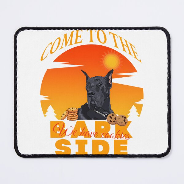 Item preview, Great Dane Dog Funny Quote Design - Come To The Bark Side We Have Cookies designed and sold by Aleksei123.
