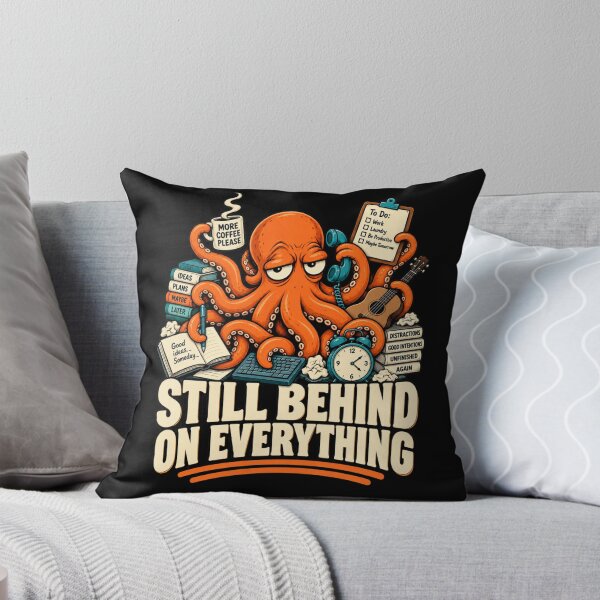 Item preview, Still Behind on Everything Funny Multitasking Octopus T-Shirt – Busy Mom Gift, Funny Productivity Graphic Tee designed and sold by Trendably.