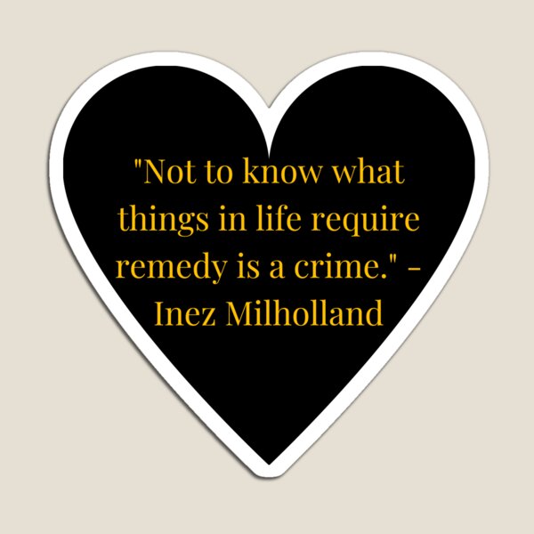 Item preview, Inez Milholland Quote – Gold Text Black Heart designed and sold by TheIconSmith.