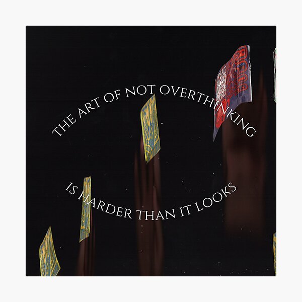 Item preview, The art of not overthinking is harder than it looks designed and sold by MeganPoell.