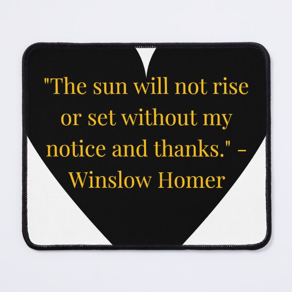 Item preview, Winslow Homer Quote – Gold Text Black Heart designed and sold by TheIconSmith.