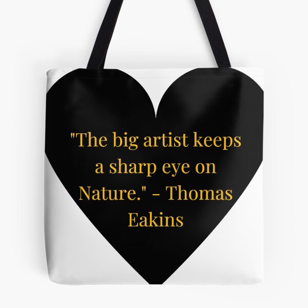 Item preview, Thomas Eakins Quote – Gold Text Black Heart designed and sold by TheIconSmith.