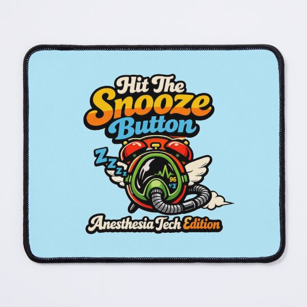 Item preview, Hit The Snooze Button Anesthesia Tech Edition designed and sold by Timeless Junction.
