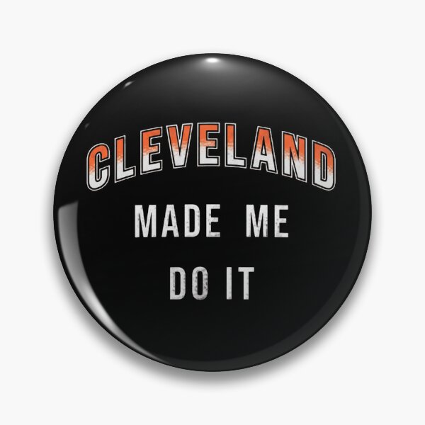 Item preview, Cleveland Made Me Do It designed and sold by PeahsCorner.