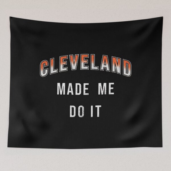 Item preview, Cleveland Made Me Do It designed and sold by PeahsCorner.