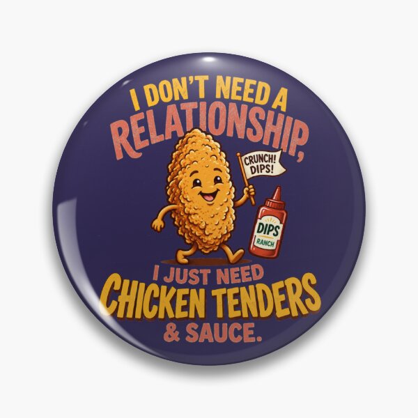 Artikelvorschau, Ich brauche keine Beziehung Chicken Tenders entworfen und verkauft von PunchDrop.