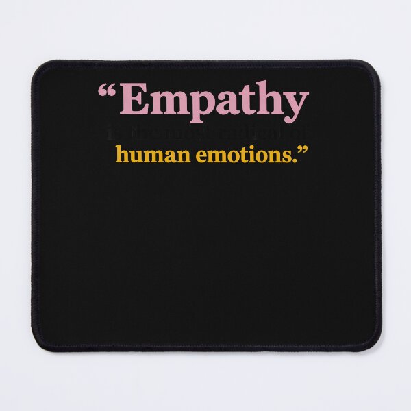Item preview, “empathy Is The Most Radical Of Human Emotions.” designed and sold by Chromatic-Cubes.