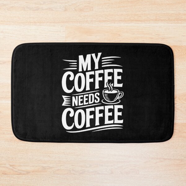 Item preview, My Coffee Needs Coffee designed and sold by Frank Ring.