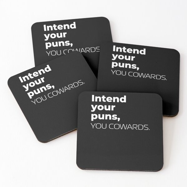 Item preview, Intend Your Puns You Cowards.  designed and sold by ernesthtbotras.