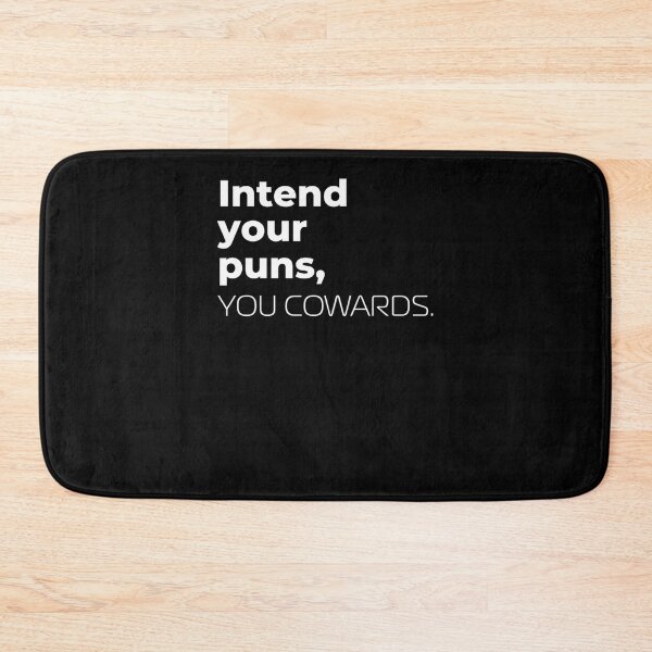 Item preview, Intend Your Puns You Cowards.  designed and sold by ernesthtbotras.