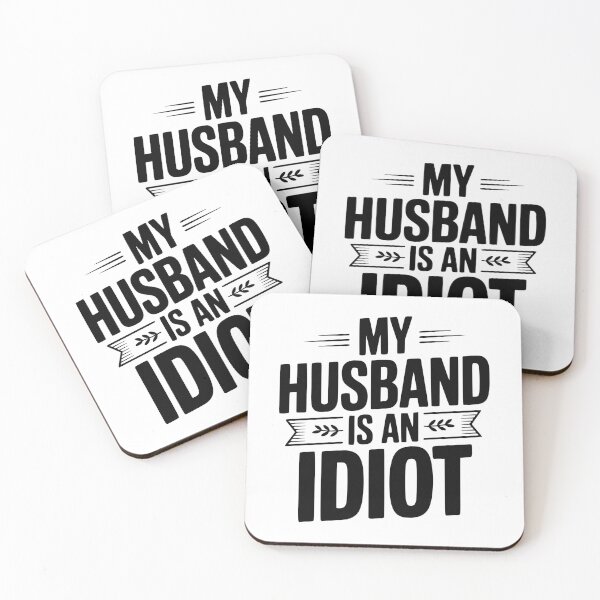 Item preview, My Husband Is An Idiot designed and sold by Frank Ring.