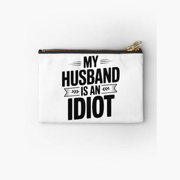 Item preview, My Husband Is An Idiot designed and sold by Frank Ring.