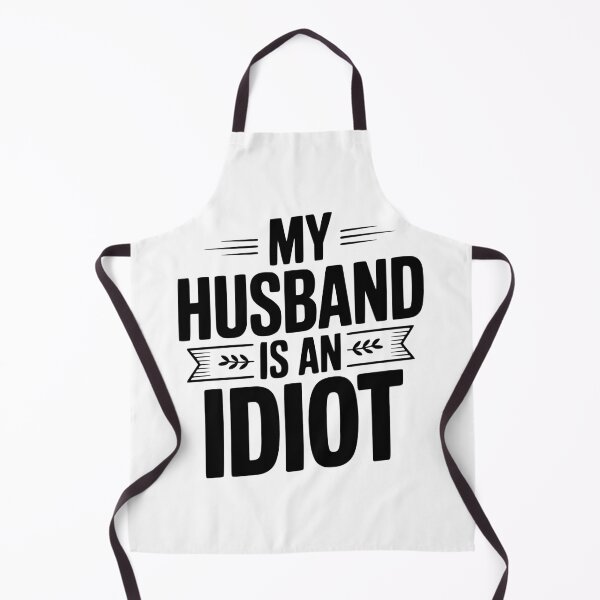 Item preview, My Husband Is An Idiot designed and sold by Frank Ring.