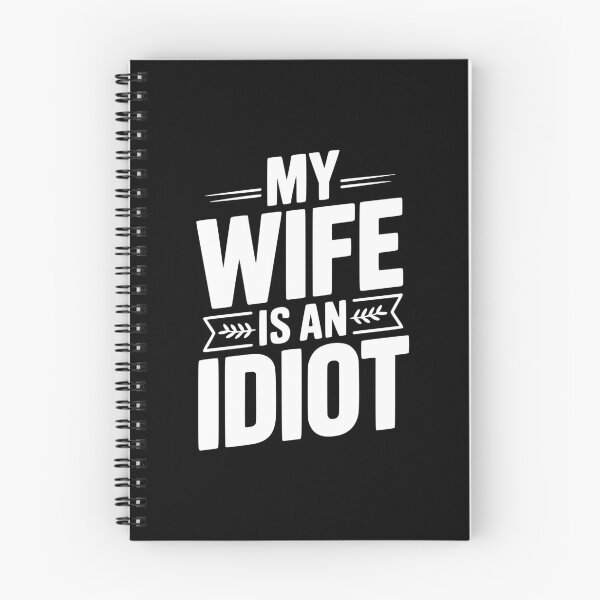 Item preview, My Wife Is An Idiot designed and sold by Frank Ring.