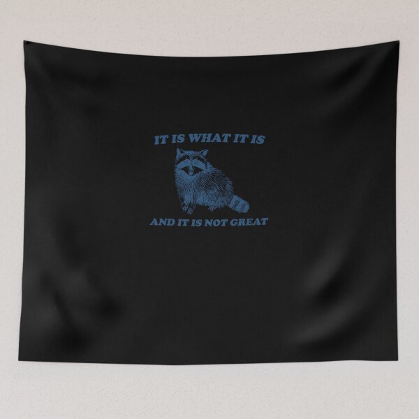 Item preview, It Is What It Is And It Is Not Great Funny Sweatshirt Raccoon Sweatshirt Cartoon Meme Top Vintage Cartoon  designed and sold by ruggssalgev.