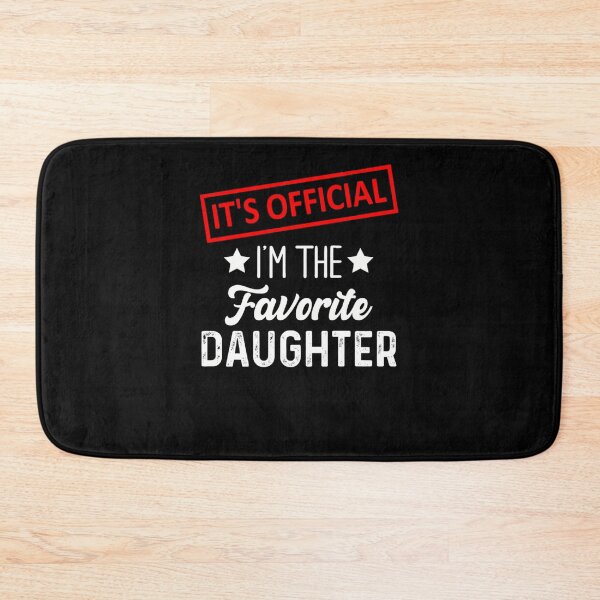 Item preview, It'S Official I'M The Favorite Daughter  designed and sold by zorkotghu.