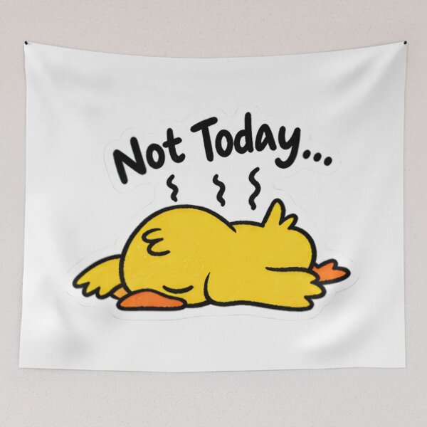 Item preview, Not Today Tired Duck - Funny Exhausted Yellow Duckling designed and sold by Duck lovers.