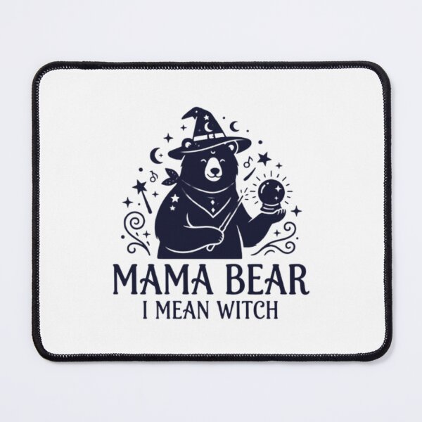 Item preview, Mama Bear I Mean Witch, Funny Halloween Witch designed and sold by CloudyPress.
