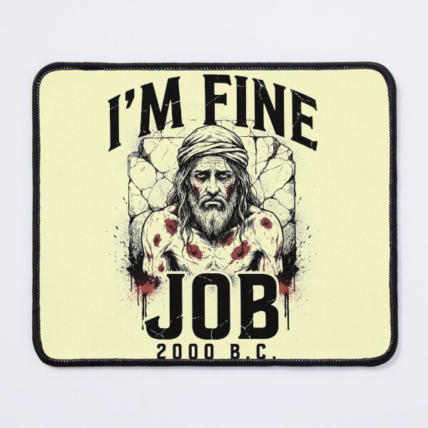 Item preview, I'm Fine Job 2000 BC Christian Memes designed and sold by Redgiant87x.