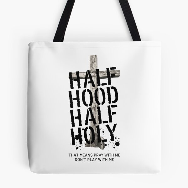 Item preview, Half Hood Half Holy Funny Saying Humor Christian designed and sold by JaredDeShop.
