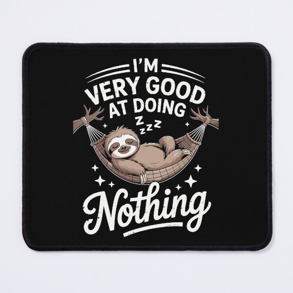 Item preview, I’m Very Good at Doing Nothing   designed and sold by jkrphoto.