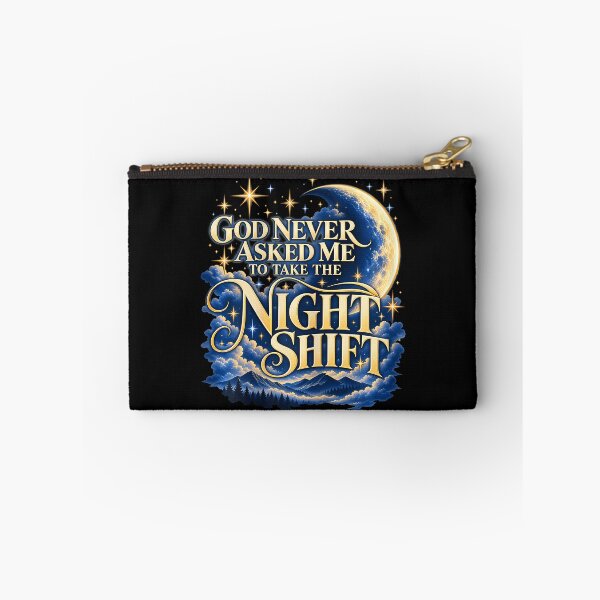 Item preview, God Never Asked Me To Take The Night Shift designed and sold by PAROSSA.