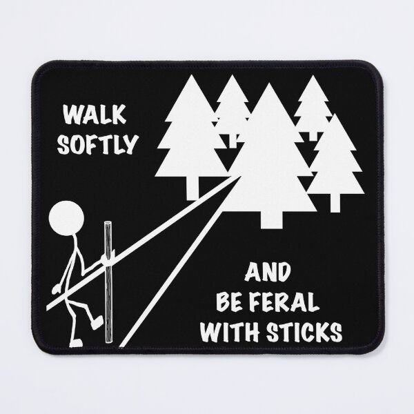 Item preview, Walk Softly and Be Feral With Sticks (Dark Tee Design) designed and sold by Feral Vibes.