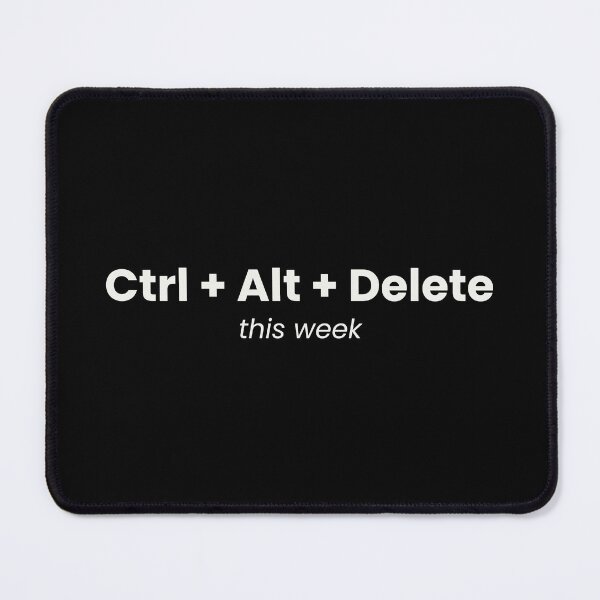 Item preview, Ctrl + Alt + Delete This Week designed and sold by ChaiAndInkCo.