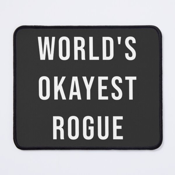 Item preview, World's Okayest Rogue Funny WoW Gaming Meme Design for Gamers and Fans designed and sold by iClassick92.