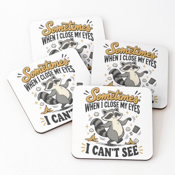 Item preview, Sometimes, When I Close My eyes, I Can't See Funny Sarcastic designed and sold by gordonbwyashop.