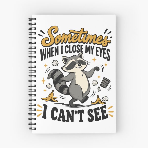 Item preview, Sometimes, When I Close My eyes, I Can't See Funny Sarcastic designed and sold by gordonbwyashop.