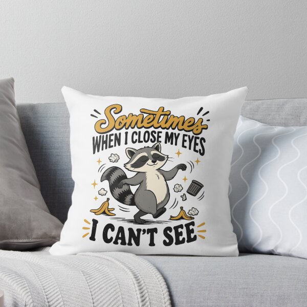 Item preview, Sometimes, When I Close My eyes, I Can't See Funny Sarcastic designed and sold by gordonbwyashop.