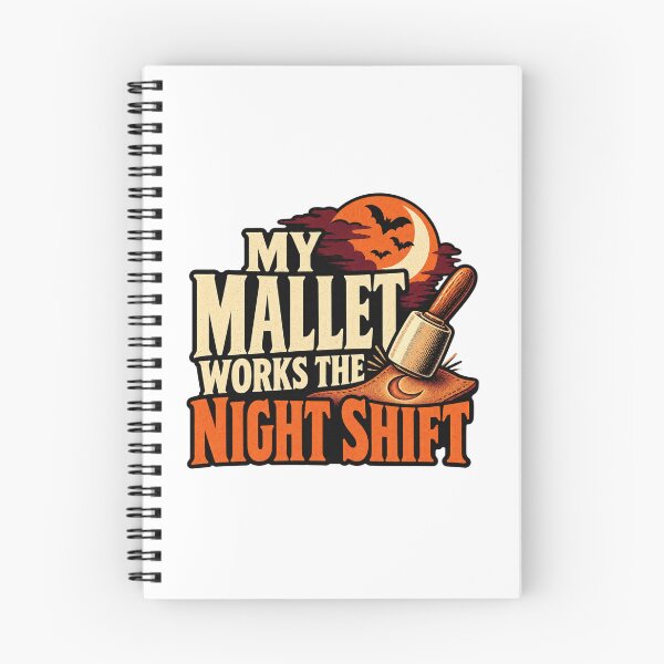 Item preview, My Mallet Works the Night Shift Leatherworker Joke designed and sold by UrbanCanvvas.