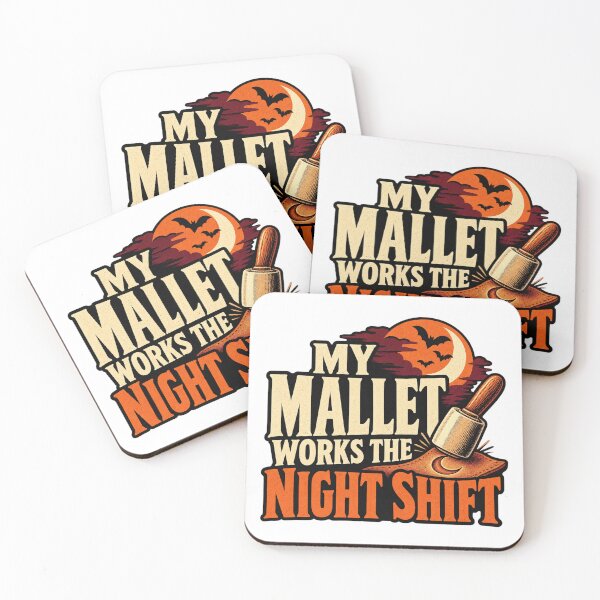 Item preview, My Mallet Works the Night Shift Leatherworker Joke designed and sold by UrbanCanvvas.