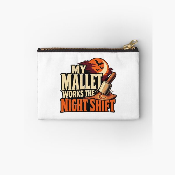 Item preview, My Mallet Works the Night Shift Leatherworker Joke designed and sold by UrbanCanvvas.