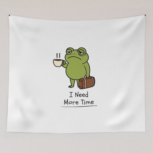 Item preview, I Need More Time Tired Frog Design designed and sold by FlareCraftStudio.