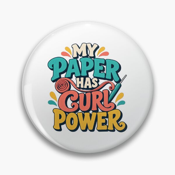 Item preview, My Paper Has Curl Power Quilling Pun designed and sold by UrbanCanvvas.