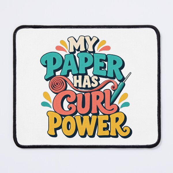 Item preview, My Paper Has Curl Power Quilling Pun designed and sold by UrbanCanvvas.