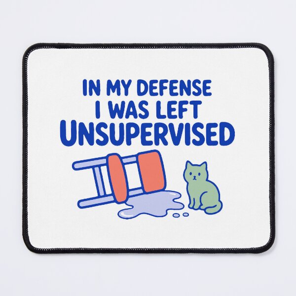 Item preview, In my defense I was left unsupervised - funny chaos humor designed and sold by GagShots.